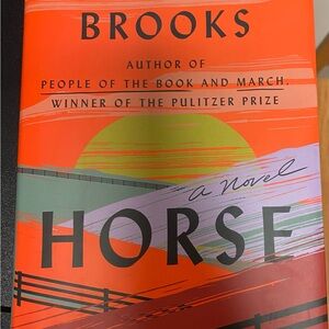 Horse a Novel by Geraldine Brooks